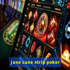 jane cane strip poker